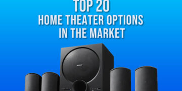 Top 20 home theater options in the market