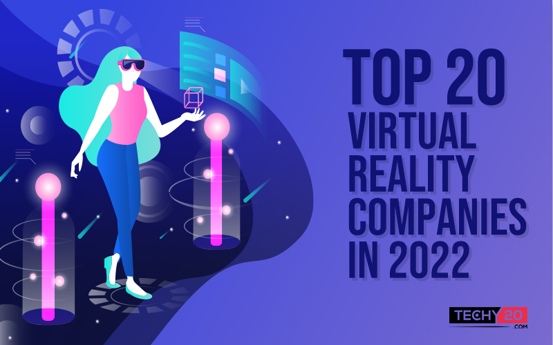 Top 20 virtual reality companies in 2022